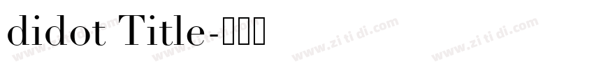 didot Title字体转换